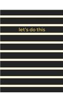 Let's Do This!
