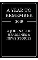 A Year to Remember 2019: A Journal of Headlines & News Stories Black & White