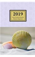2019 Daily Weekly Monthly Planner Organizer: Schedule Events, Goals and Things to Do - Medium Sized Agenda Notebook with Fanciful Seashells Cover Design