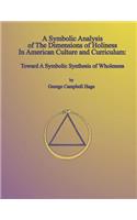 Symbolic Analysis of The Dimensions of Holiness In American Culture and Curriculum