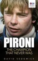 Pironi: The Champion That Never Was