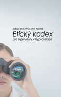 Etický kodex pro supervizory v hypnoterapii
