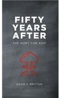 Fifty Years After: The Hunt for Asif