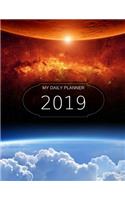 My Daily Planner - 2019: 8 1/2 X 11 - 365 Pages - Cover of Outer Space/Planets/Stars/Moon/Clouds