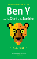 Ben Y and the Ghost in the Machine