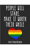 People Will Stare. Make It Worth Their While