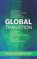 Global Transition: Food Marketing - Plant Protein Nutrition - Food Processing - Cell-biotechnology - Food Security - Healthcare - Socio-economic Dynamics - GMO - Clean