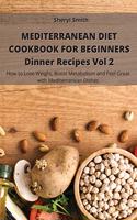 Mediterranean Diet Cookbook for Beginners Dinner Recipes Vol 2
