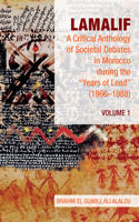 Lamalif:  A Critical Anthology of Societal Debates in Morocco during the “Years of Lead” (1966–1988)