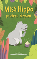 Miss Hippo prefers Biryani