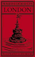 Ward Lock Red Guide:  London