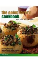 Onion Lover's Cookbook With Over 100 Recipes