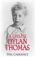 Child's Dylan Thomas, A