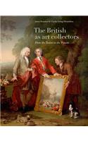 The British as Art Collectors: From the Tudors to the Present
