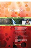 Evaluation A Complete Guide - 2020 Edition