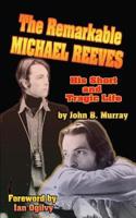 Remarkable Michael Reeves