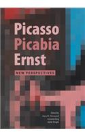 Picasso, Picabia, Ernst