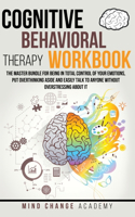 Cognitive Behavioral Therapy Workbook