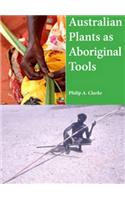 Australian plants as Aboriginal Tools