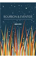 Bourbon & Eventide