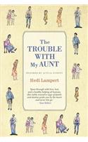 Trouble With My Aunt