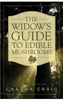 The Widow's Guide to Edible Mushrooms: (English)