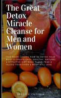 The Great Detox Miracle Cleanse for Men and Women