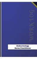 Endocrinology Nurse Practitioner Work Log: Work Journal, Work Diary, Log - 126 pages, 6 x 9 inches(Orange Logs/Work Log)