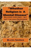 Whether Religion is A Mental Disease