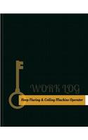 Hoop-Flaring-&-Coiling-Machine Operator Work Log