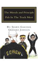 Morals and Principle Pals In The Track Meet