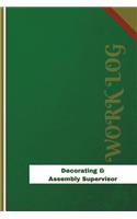 Decorating & Assembly Supervisor Work Log: Work Journal, Work Diary, Log - 126 pages, 6 x 9 inches