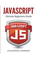 JavaScript: Ultimate Beginners Guide