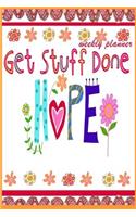 Get stuff done weekly planner: weekly planner / agenda/ time management / organizer / daily planning