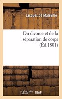 Du Divorce Et de la Séparation de Corps