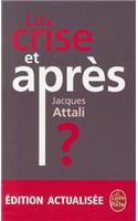 La Crise ET Apres?
