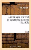 Dictionnaire Universel de Géographie Maritime. Tome 3