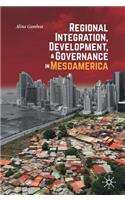 Regional Integration, Development, and Governance in Mesoamerica