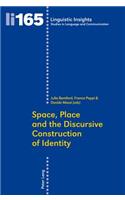 Space, Place and the Discursive Construction of Identity