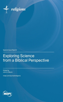 Exploring Science from a Biblical Perspective