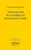 Standortauswahl fur ein Endlager fur hochradioaktive Abfalle