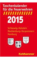 Taschenkalender Fur Die Feuerwehren 2015 / Schleswig-Holstein, Mecklenburg-Vorpommern, Hamburg