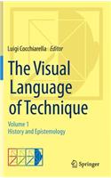 The Visual Language of Technique: Volume 1 - History and Epistemology(English)