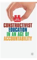 Constructivist Education in an Age of Accountability