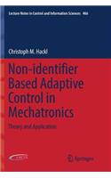 Non-Identifier Based Adaptive Control in Mechatronics