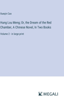 Hung Lou Meng; Or, the Dream of the Red Chamber, A Chinese Novel, In Two Books