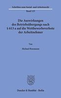 Die Auswirkungen Des Betriebsubergangs Nach 613 a Auf Die Wettbewerbsverbote Der Arbeitnehmer