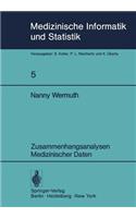 Zusammenhangsanalysen Medizinischer Daten: (5 Medizinische Informatik, Biometrie und Epidemiologie)