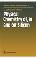 Physical Chemistry of, in and on Silicon