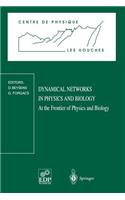 Dynamical Networks in Physics and Biology
